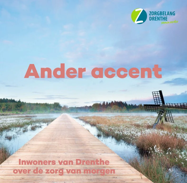 2023 - Ander accent - Inwoners van Drenthe over de zorg van morgen
